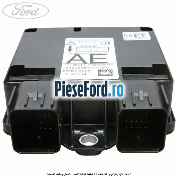 Modul airbag Ford Transit 2006-2014 2.2 TDCi 85 cp P8FA, P8FB diesel