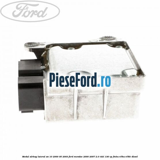Modul airbag lateral an 10/2000-05/2003 Ford Mondeo 2000-2007 2.0 TDCi 130 cp FMBA, N7BA, N7BB diesel