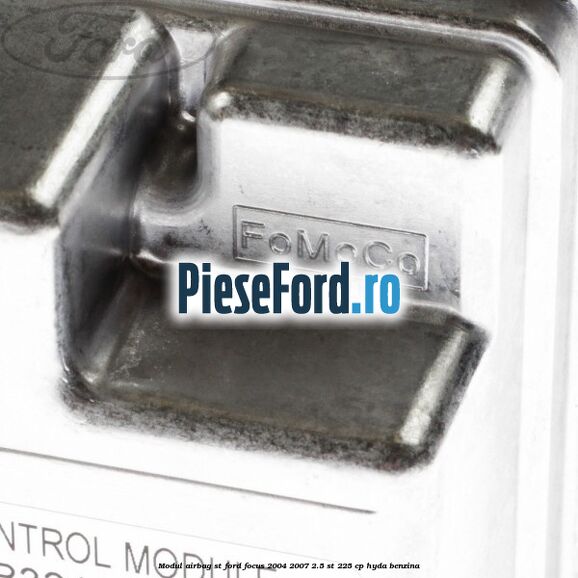 Modul airbag ST Ford Focus 2004-2007 2.5 ST 225 cp HYDA benzina