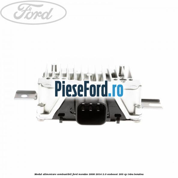 Modul alimentare combustibil Ford Mondeo 2008-2014 2.0 EcoBoost 203 cp TNBA benzina