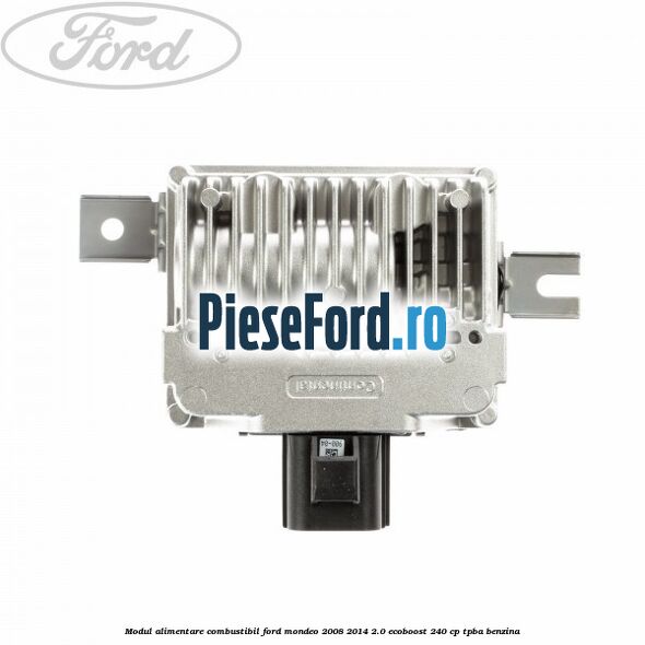 Modul alimentare combustibil Ford Mondeo 2008-2014 2.0 EcoBoost 240 cp