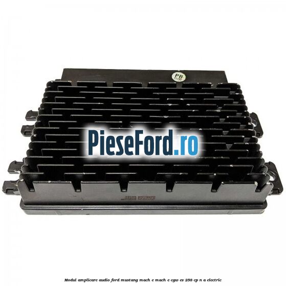 Modul amplicare audio Ford Mustang Mach-E MACH-E (CGW) EV 258 cp n/a electric