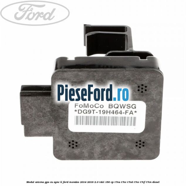 Modul antena GPS cu SYNC II Ford Mondeo 2014-2018 2.0 TDCi 150 cp T7CA, T7CC, T7CD, T7CE, T7CF, T7CN diesel