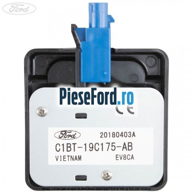 Modul antena GPS cu SYNC III Ford Fiesta 2013-2017 1.6 ST 182 cp JTJA, JTJB benzina