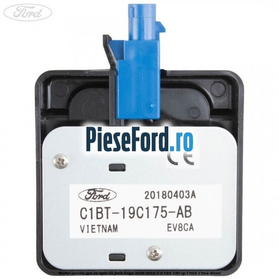 Modul antena GPS cu SYNC III Ford Kuga 2016-2018 2.0 TDCi 150 cp Modul antena GPS cu SYNC III Ford Kuga 2016-2018 2.0 TDCi 150 cp T7MB, T7MA diesel
