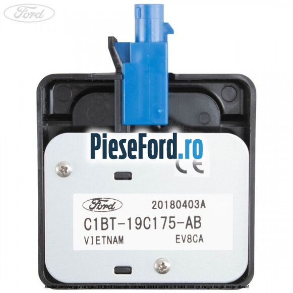 Modul antena GPS cu SYNC III Ford Tourneo Connect 2013-2018 1.5 TDCi 120 cp Modul antena GPS cu SYNC III Ford Tourneo Connect 2013-2018 1.5 TDCi 120 cp XWGA, XWGB, XWGC diesel