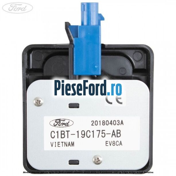 Modul antena GPS cu SYNC III Ford Transit Connect 2013-2018 1.0 EcoBoost 100 cp B3GA, M2GA, M2GB benzina