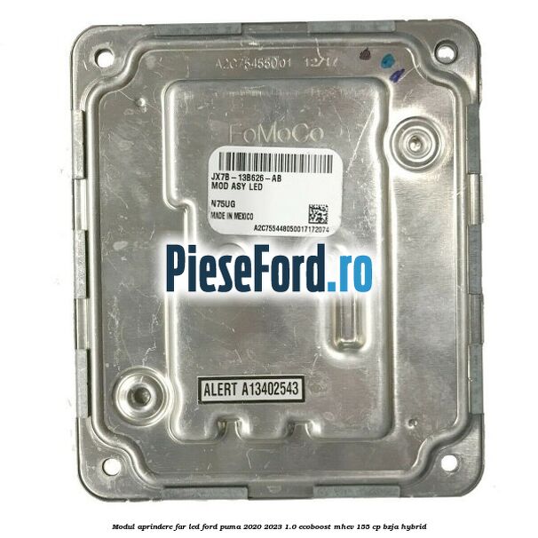 Modul aprindere far LED Ford Puma 2020-2023 1.0 EcoBoost mHEV 155 cp BZJA Hybrid