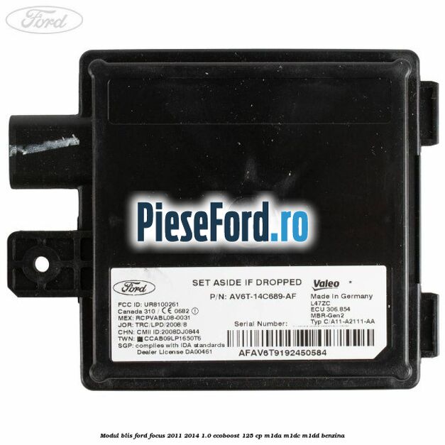 Modul BLIS Ford Focus 2011-2014 1.0 EcoBoost 125 cp M1DA, M1DC, M1DD benzina