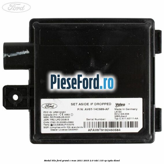 Modul BLIS Ford Grand C-Max 2011-2015 2.0 TDCi 115 cp TYDA diesel