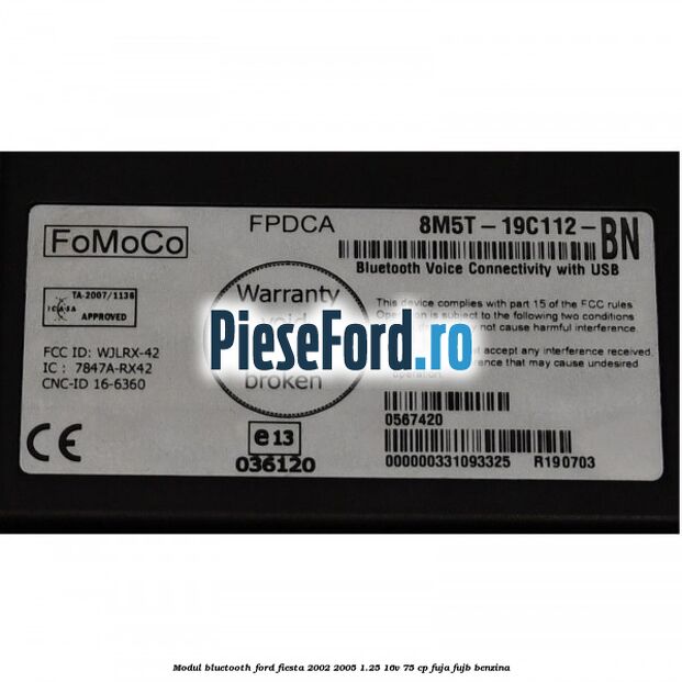 Modul Bluetooth Ford Fiesta 2002-2005 1.25 16V 75 cp FUJA, FUJB benzina