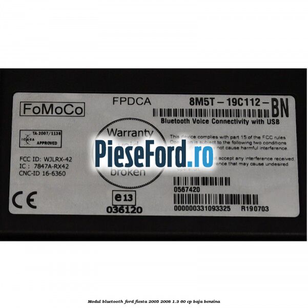 Modul Bluetooth Ford Fiesta 2005-2008 1.3 60 cp BAJA benzina