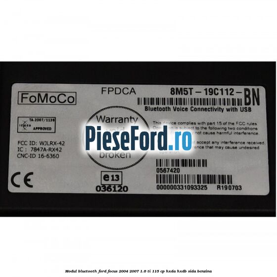 Modul Bluetooth Ford Focus 2004-2007 1.6 Ti 115 cp Modul Bluetooth Ford Focus 2004-2007 1.6 Ti 115 cp HXDA, HXDB, SIDA benzina