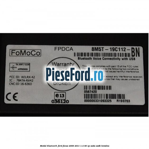 Modul Bluetooth Ford Focus 2008-2011 1.4 80 cp ASDA, ASDB benzina