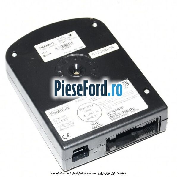 Modul Bluetooth Ford Fusion 1.6 100 cp FYJA, FYJB, FYJC benzina