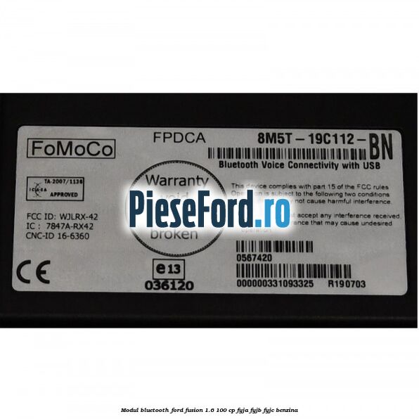 Modul Bluetooth Ford Fusion 1.6 100 cp FYJA, FYJB, FYJC benzina