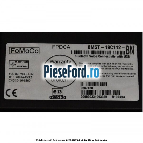 Modul Bluetooth Ford Mondeo 2000-2007 2.5 V6 24V 170 cp LCBD benzina