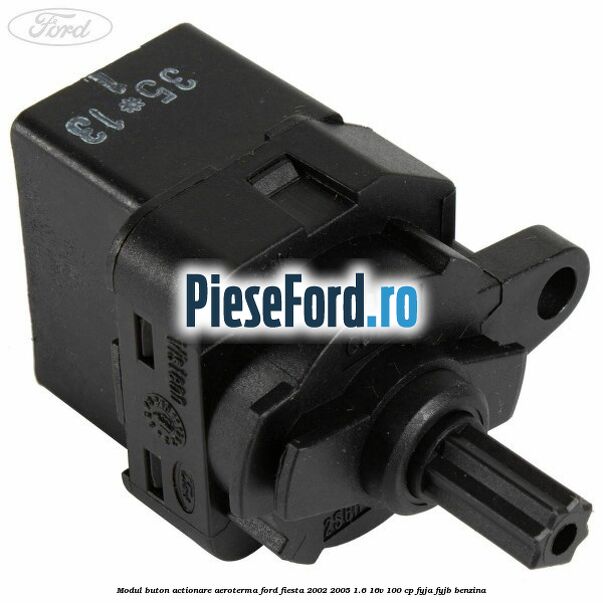 Modul buton actionare aeroterma Ford Fiesta 2002-2005 1.6 16V 100 cp FYJA, FYJB benzina