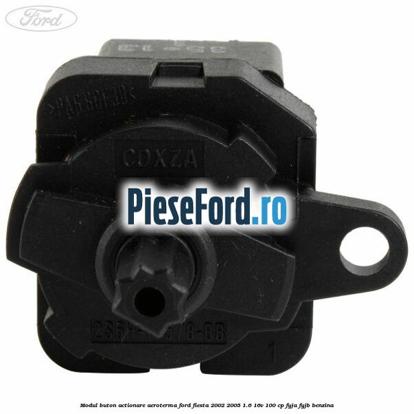Modul buton actionare aeroterma Ford Fiesta 2002-2005 1.6 16V 100 cp Modul buton actionare aeroterma Ford Fiesta 2002-2005 1.6 16V 100 cp FYJA, FYJB benzina