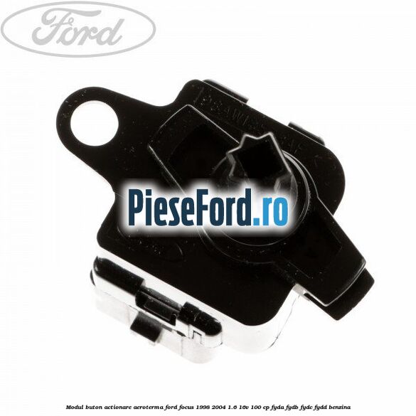 Modul buton actionare aeroterma Ford Focus 1998-2004 1.6 16V 100 cp FYDA, FYDB, FYDC, FYDD benzina