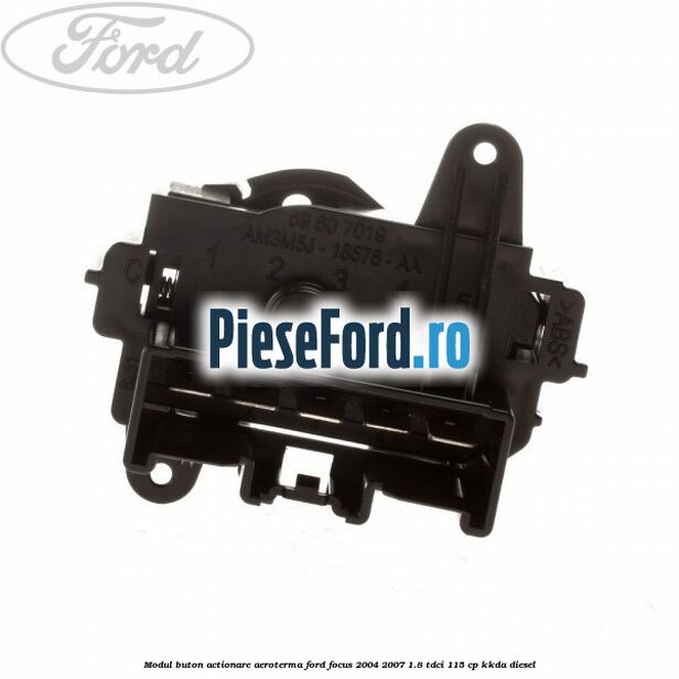 Modul buton actionare aeroterma Ford Focus 2004-2007 1.8 TDCi 115 cp Modul buton actionare aeroterma Ford Focus 2004-2007 1.8 TDCi 115 cp KKDA diesel
