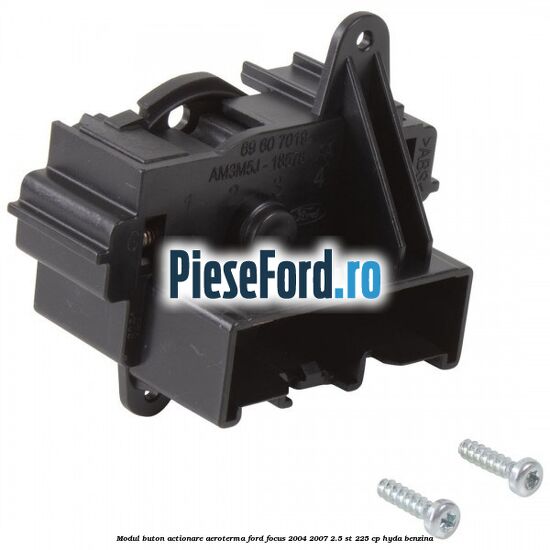 Modul buton actionare aeroterma Ford Focus 2004-2007 2.5 ST 225 cp HYDA benzina