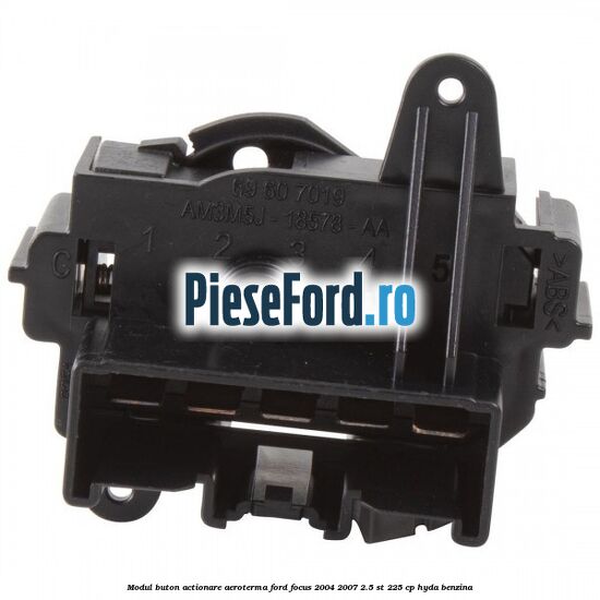 Modul buton actionare aeroterma Ford Focus 2004-2007 2.5 ST 225 cp HYDA benzina