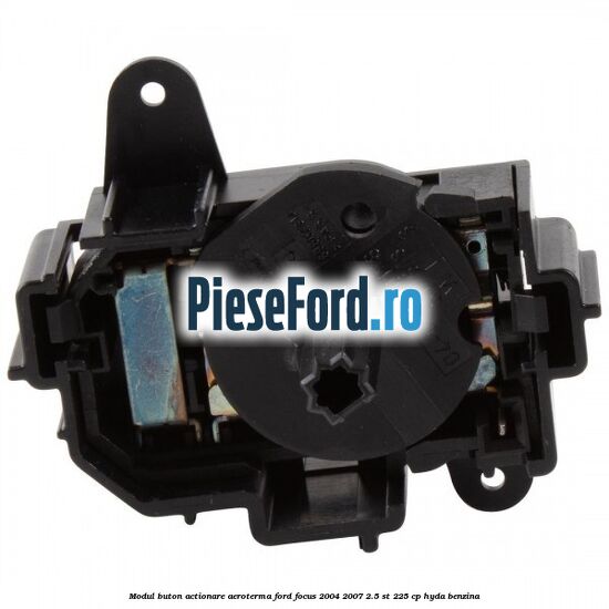Modul buton actionare aeroterma Ford Focus 2004-2007 2.5 ST 225 cp HYDA benzina