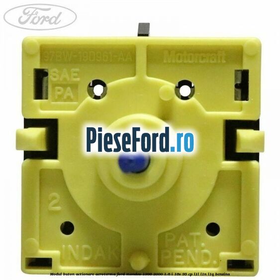 Modul buton actionare aeroterma Ford Mondeo 1996-2000 1.6 i 16V 95 cp L1L, L1N, L1Q benzina
