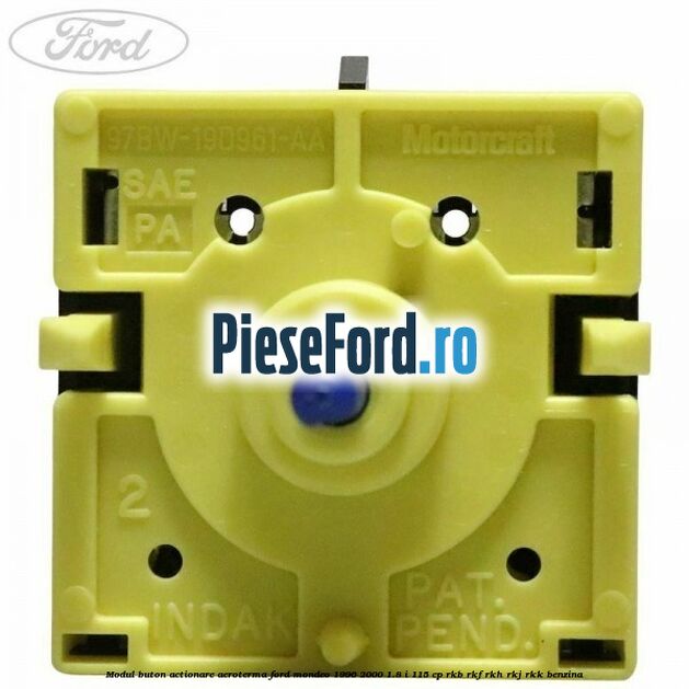 Modul buton actionare aeroterma Ford Mondeo 1996-2000 1.8 i 115 cp RKB, RKF, RKH, RKJ, RKK benzina