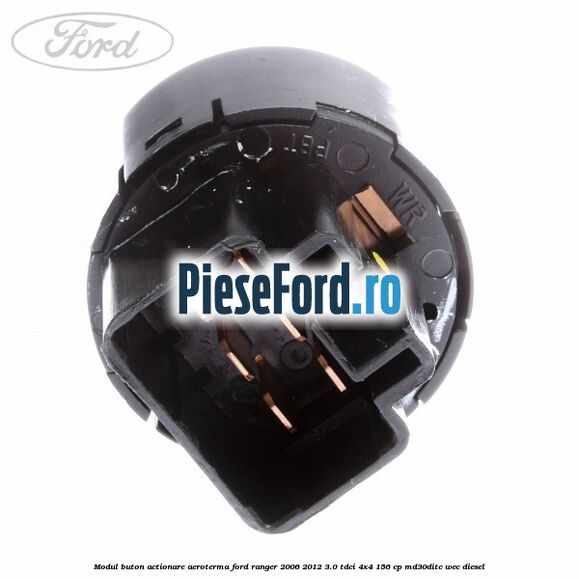 Modul buton actionare aeroterma Ford Ranger 2006-2012 3.0 TDCi 4x4 156 cp MD30DITC, WEC diesel