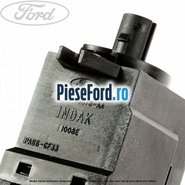 Modul buton actionare aeroterma Ford Transit 2006-2014 2.2 TDCi RWD 100 cp DRRA, DRRB, DRRC diesel