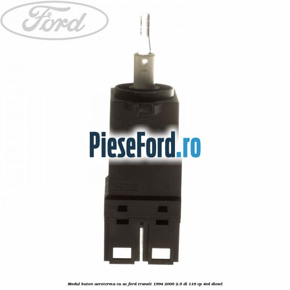 Modul buton aeroterma, cu ac Ford Transit 1994-2000 2.5 DI 116 cp 4ED diesel