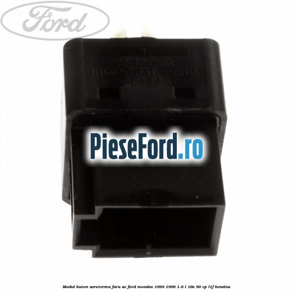 Modul buton aeroterma, fara ac Ford Mondeo 1993-1996 1.6 i 16V 90 cp L1F benzina