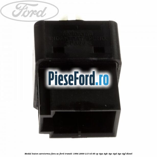 Modul buton aeroterma, fara ac Ford Transit 1994-2000 2.5 TD 85 cp 4GA, 4GB, 4GC, 4GD, 4GE, 4GF diesel