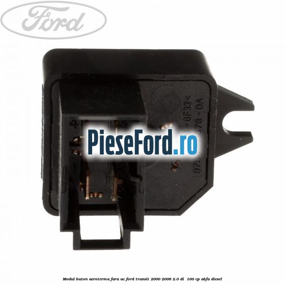 Modul buton aeroterma, fara ac Ford Transit 2000-2006 2.0 DI  100 cp ABFA diesel