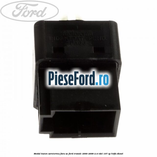 Modul buton aeroterma, fara ac Ford Transit 2000-2006 2.4 TDCi 137 cp H9FA diesel