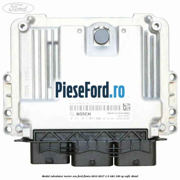 Modul calculator motor ECU Ford Fiesta 2013-2017 1.5 TDCi 100 cp XUJH diesel