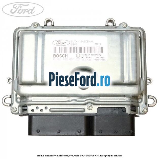 Modul calculator motor ECU Ford Focus 2004-2007 2.5 ST 225 cp HYDA benzina