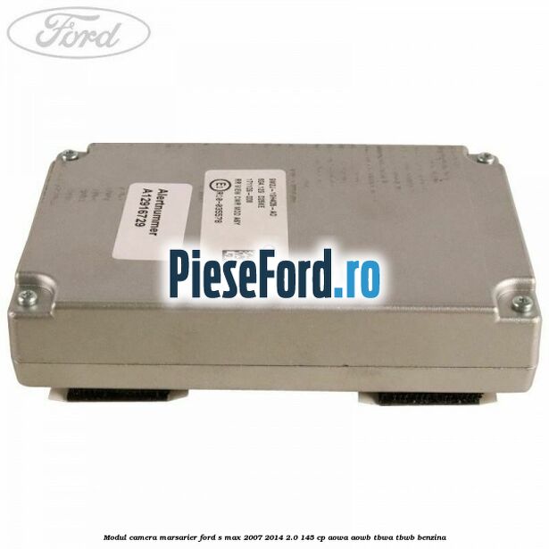 Modul camera marsarier Ford S-Max 2007-2014 2.0 145 cp AOWA, AOWB, TBWA, TBWB benzina