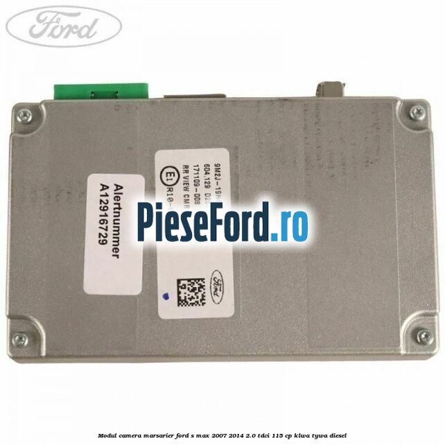 Modul camera marsarier Ford S-Max 2007-2014 2.0 TDCi 115 cp KLWA, TYWA diesel
