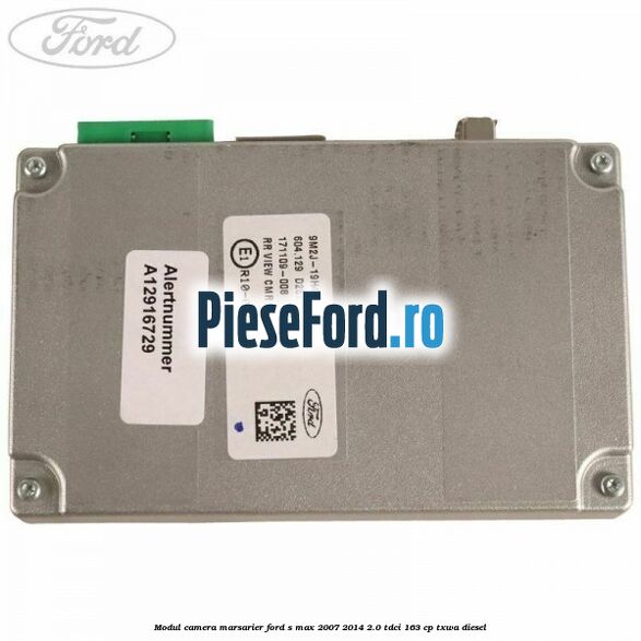Modul camera marsarier Ford S-Max 2007-2014 2.0 TDCi 163 cp TXWA diesel