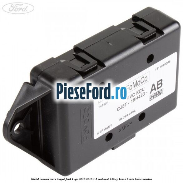 Modul camera mers inapoi Ford Kuga 2016-2018 1.5 EcoBoost 120 cp Modul camera mers inapoi Ford Kuga 2016-2018 1.5 EcoBoost 120 cp BNMA, BNMB, BNMC benzina
