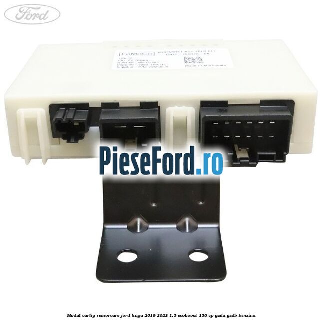 Modul carlig remorcare Ford Kuga 2019-2023 1.5 EcoBoost 150 cp YZDA, YZDB benzina