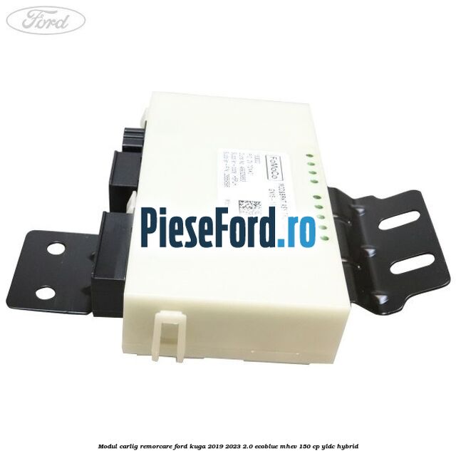 Modul carlig remorcare Ford Kuga 2019-2023 2.0 EcoBlue mHEV 150 cp YLDC hybrid