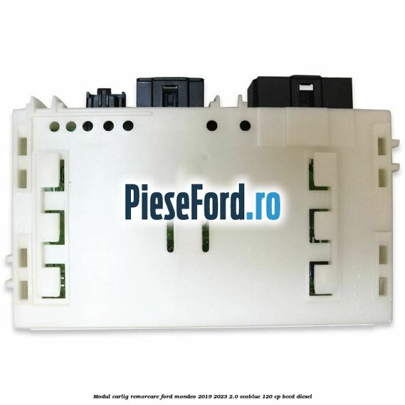 Modul carlig remorcare Ford Mondeo 2019-2023 2.0 EcoBlue 120 cp Modul carlig remorcare Ford Mondeo 2019-2023 2.0 EcoBlue 120 cp BCCD diesel
