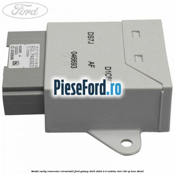 Modul carlig remorcare retractabil Ford Galaxy 2015-2023 2.0 EcoBlue 4x4 190 cp Modul carlig remorcare retractabil Ford Galaxy 2015-2023 2.0 EcoBlue 4x4 190 cp BCCC diesel