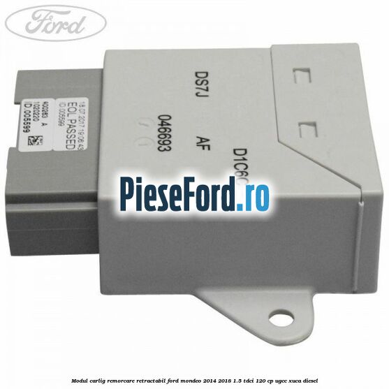 Modul carlig remorcare retractabil Ford Mondeo 2014-2018 1.5 TDCi 120 cp UGCC, XUCA diesel