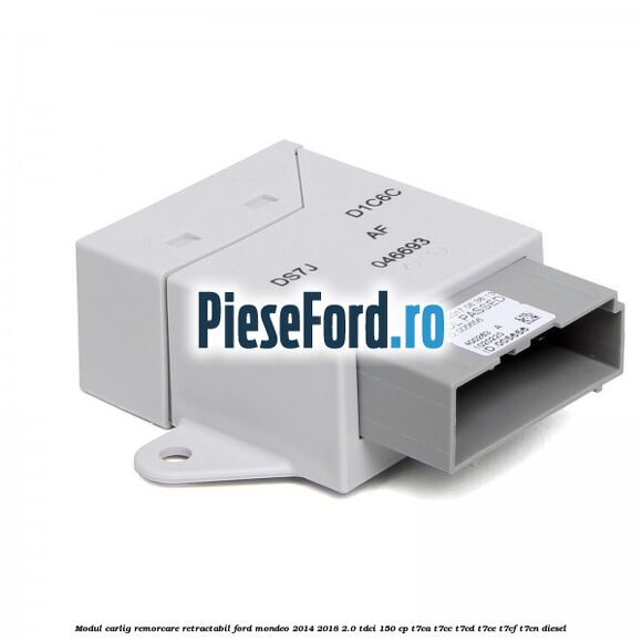 Modul carlig remorcare retractabil Ford Mondeo 2014-2018 2.0 TDCi 150 cp Modul carlig remorcare retractabil Ford Mondeo 2014-2018 2.0 TDCi 150 cp T7CA, T7CC, T7CD, T7CE, T7CF, T7CN diesel