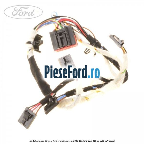Modul coloana directie Ford Transit Custom 2014-2018 2.2 TDCi 125 cp CYF4, CYFF diesel